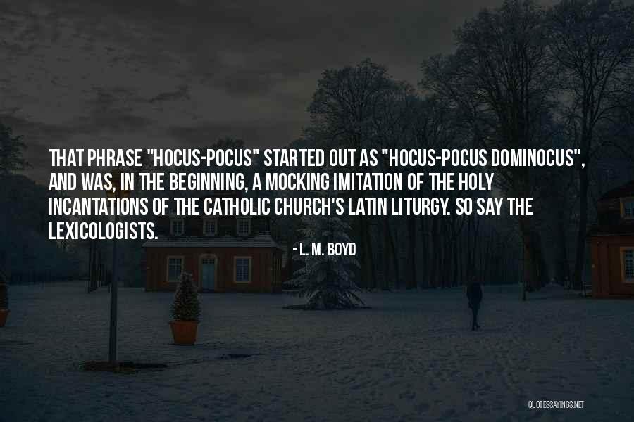 L. M. Boyd Quotes 1311900 L. M. Boyd Quotes 1311900