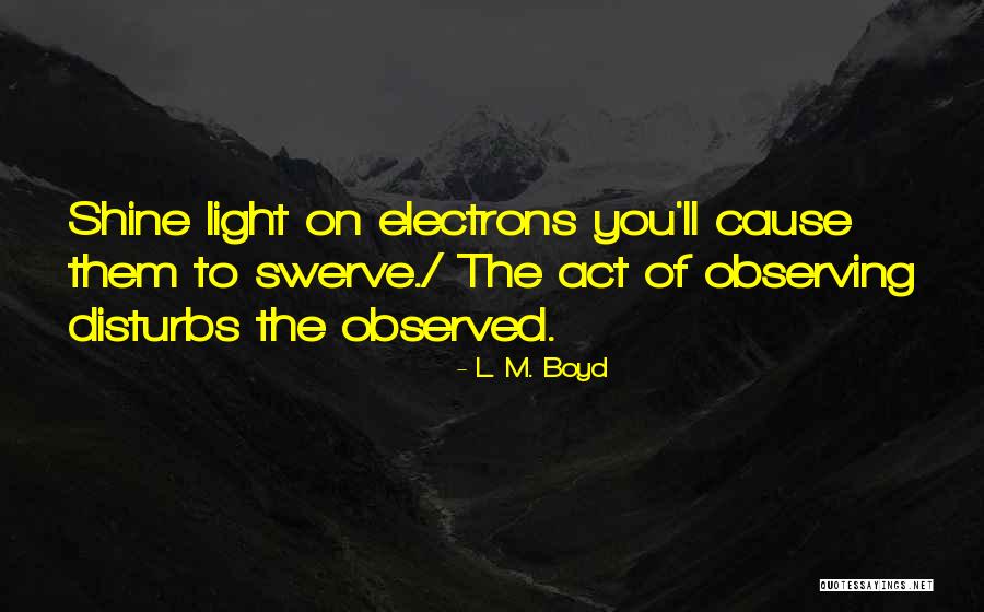 L. M. Boyd Quotes 957525 L. M. Boyd Quotes 957525