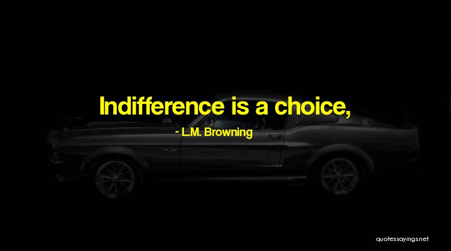 L.M. Browning Quotes 1251303