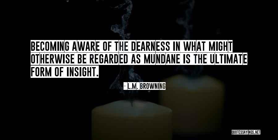 L.M. Browning Quotes 1623356 L.M. Browning Quotes 1623356