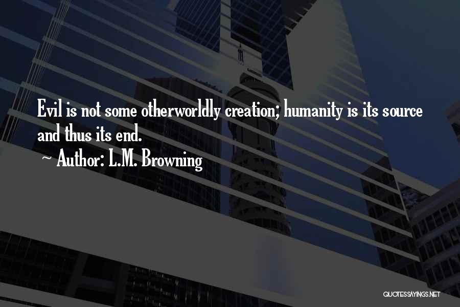 L.M. Browning Quotes 421528