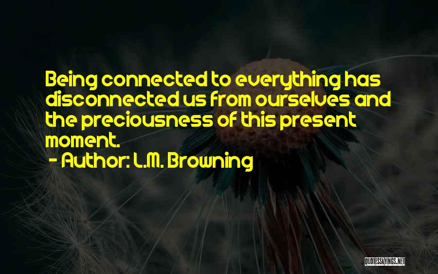 L.M. Browning Quotes 987345