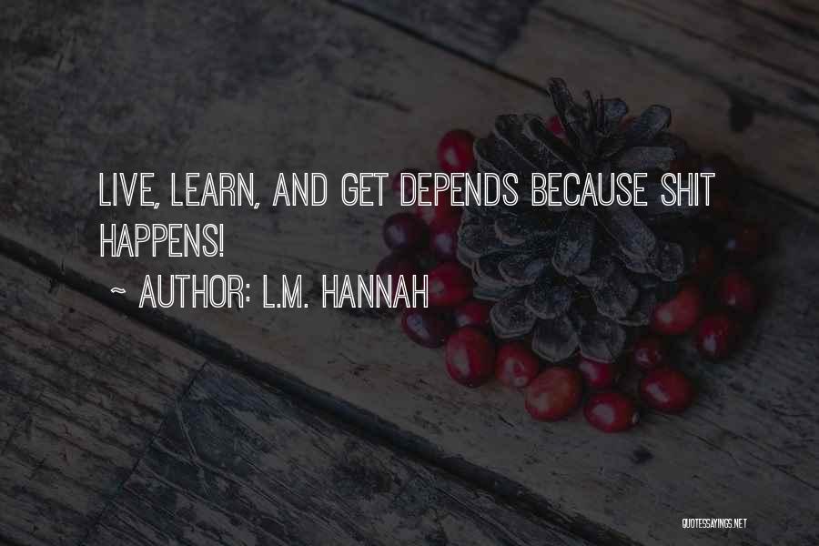 L.M. Hannah Quotes 1586232