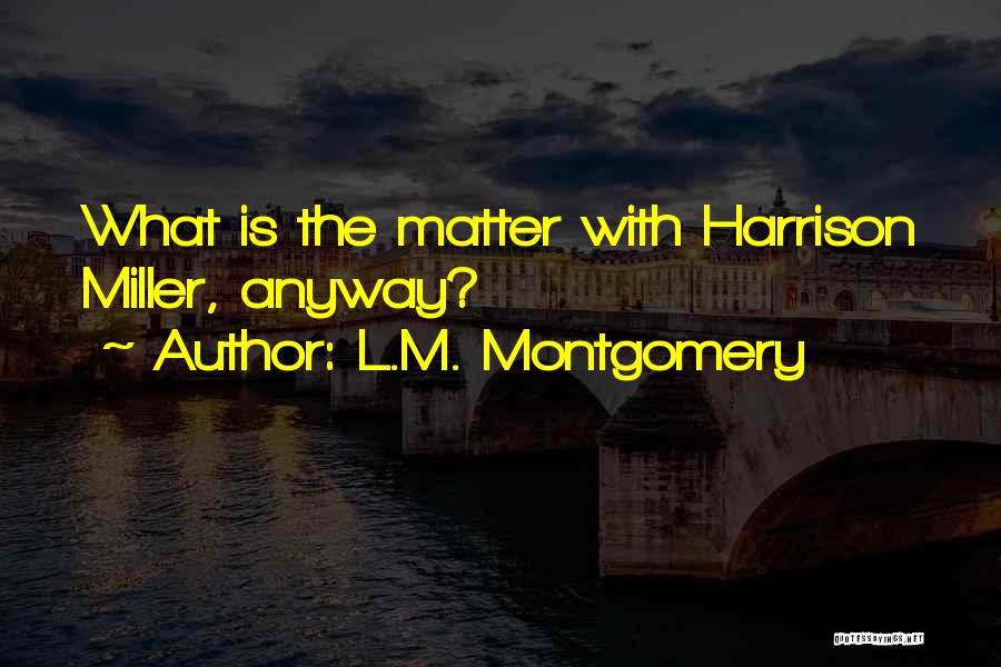 L.M. Montgomery Quotes 912715