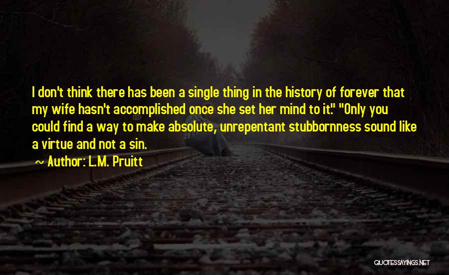 L.M. Pruitt Quotes 1188039