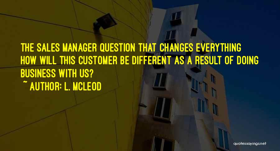 L. McLeod Quotes 1176732