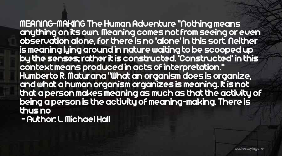 L. Michael Hall Quotes 814032