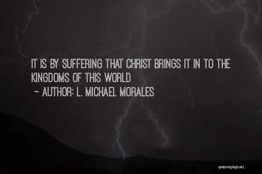 L. Michael Morales Quotes 413651