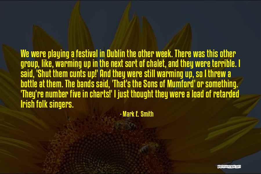L Mumford Quotes By Mark E. Smith L Mumford Quotes By Mark E. Smith
