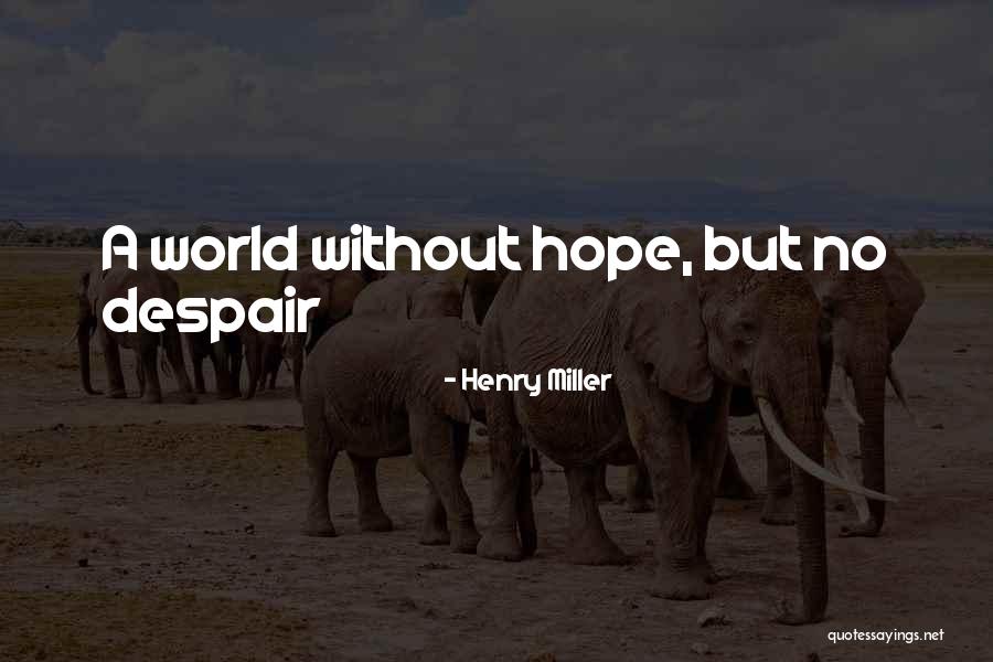 L N N K Nyesi Quotes By Henry Miller