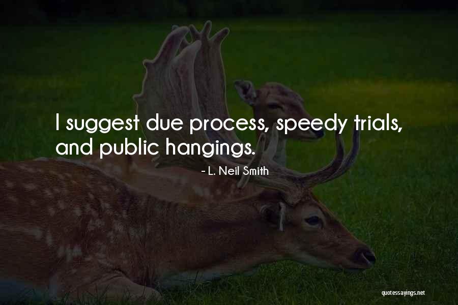 L. Neil Smith Quotes 1005781 L. Neil Smith Quotes 1005781