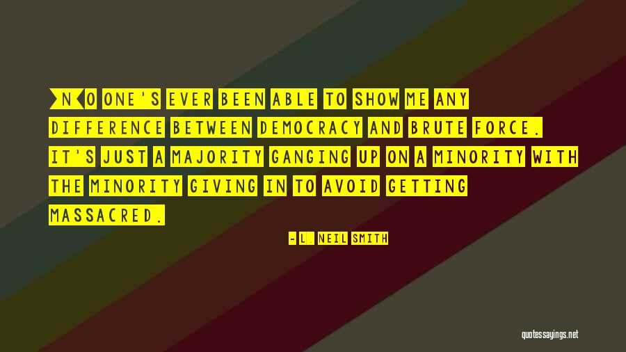 L. Neil Smith Quotes 1127788 L. Neil Smith Quotes 1127788