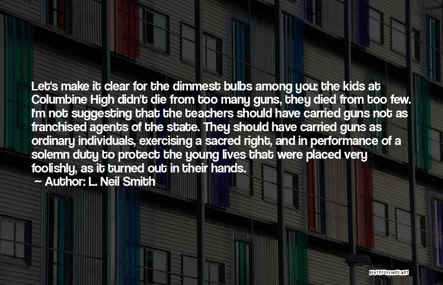L. Neil Smith Quotes 1325233