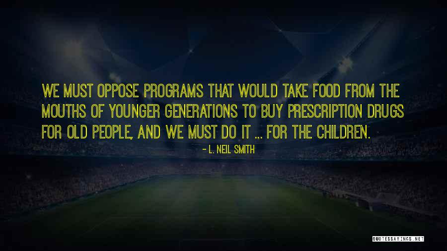 L. Neil Smith Quotes 1881306 L. Neil Smith Quotes 1881306