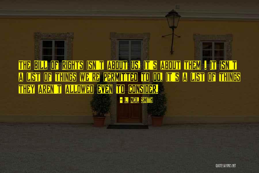L. Neil Smith Quotes 1938816 L. Neil Smith Quotes 1938816