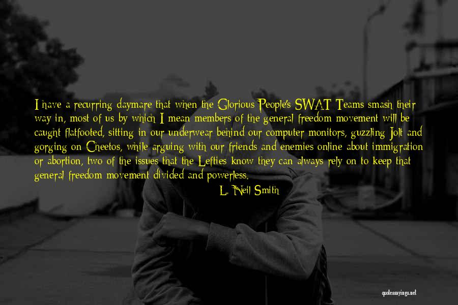 L. Neil Smith Quotes 2005852 L. Neil Smith Quotes 2005852