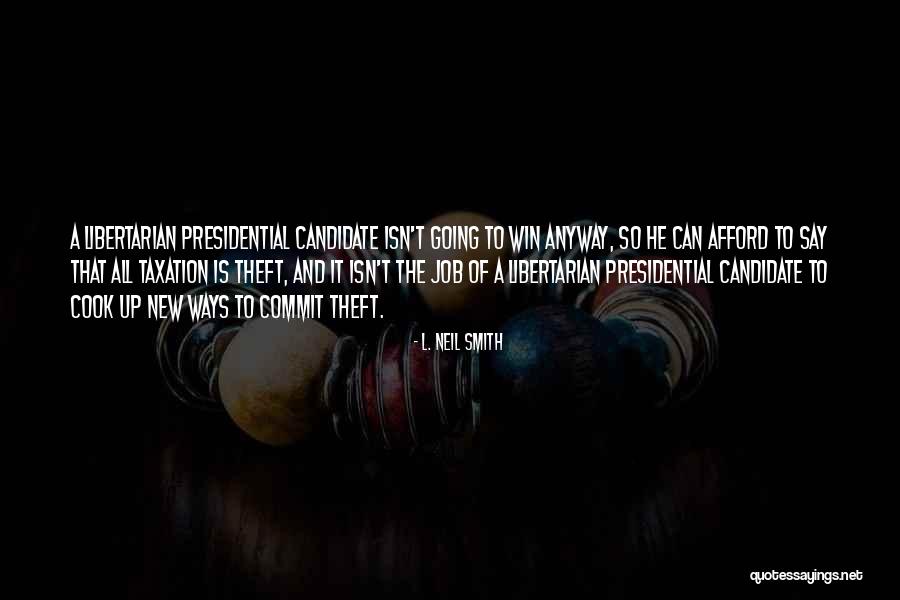 L. Neil Smith Quotes 373161 L. Neil Smith Quotes 373161