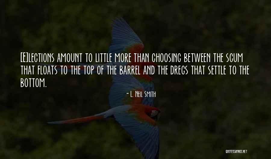 L. Neil Smith Quotes 532037 L. Neil Smith Quotes 532037