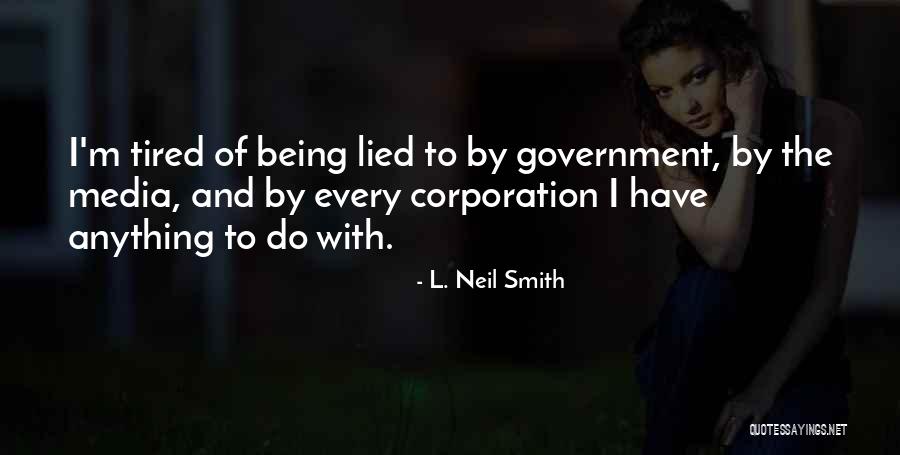 L. Neil Smith Quotes 718459