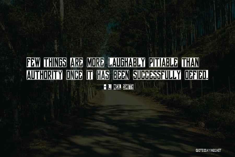 L. Neil Smith Quotes 824727 L. Neil Smith Quotes 824727