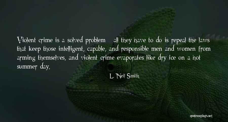 L. Neil Smith Quotes 998999 L. Neil Smith Quotes 998999