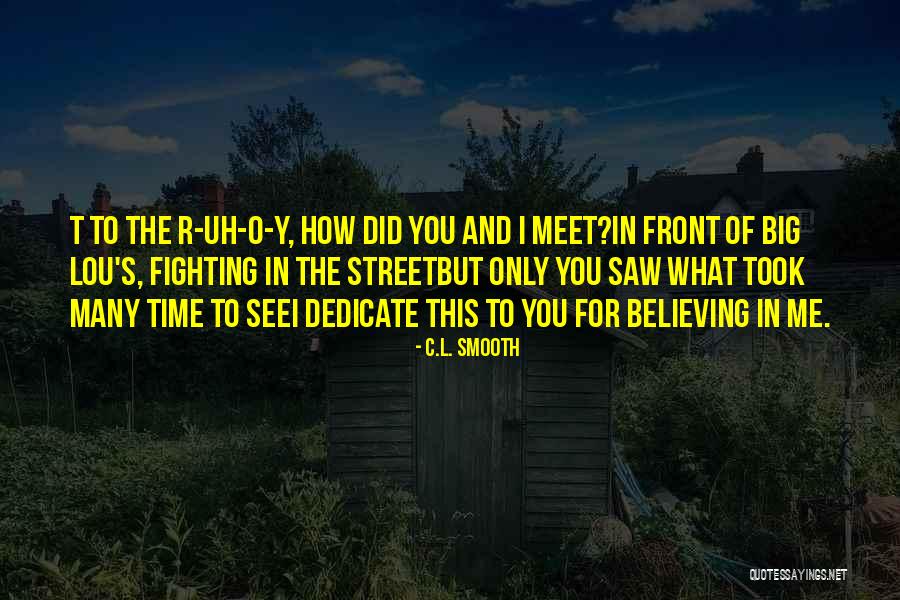 L O C Quotes By C.L. Smooth L O C Quotes By C.L. Smooth