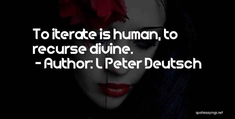 L Peter Deutsch Quotes 167235