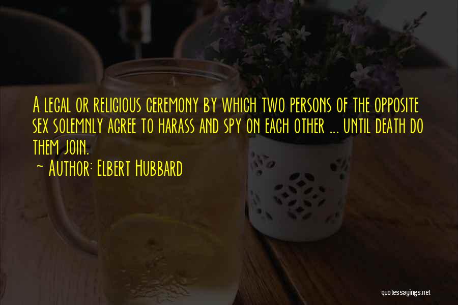 L R Hubbard Quotes By Elbert Hubbard