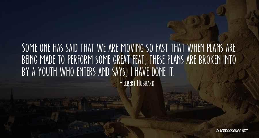 L R Hubbard Quotes By Elbert Hubbard