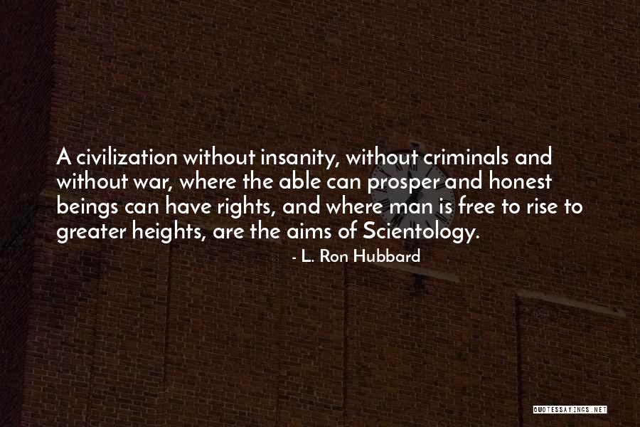 L R Hubbard Quotes By L. Ron Hubbard