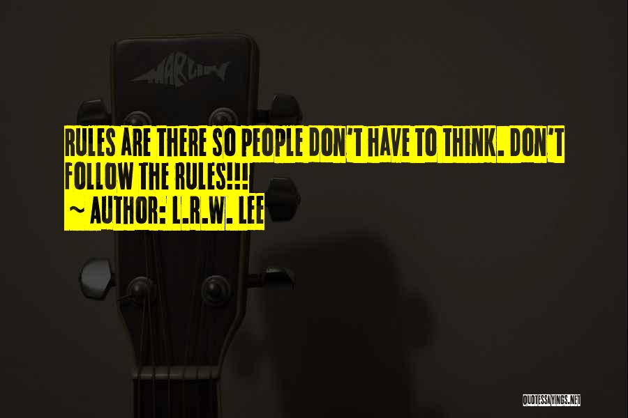 L.R.W. Lee Quotes 1054686