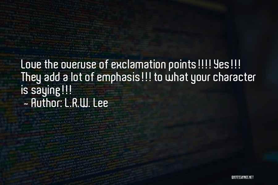 L.R.W. Lee Quotes 1090523