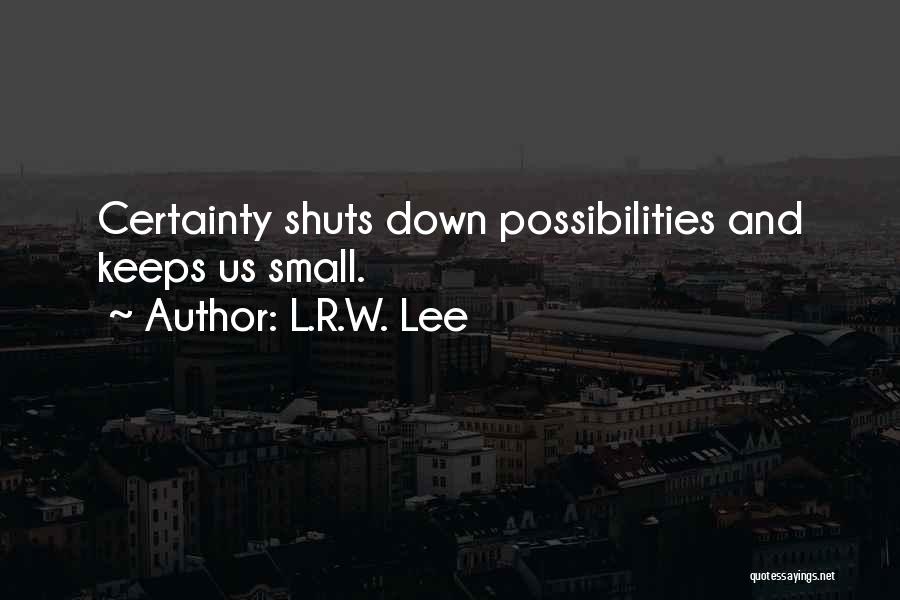 L.R.W. Lee Quotes 767843