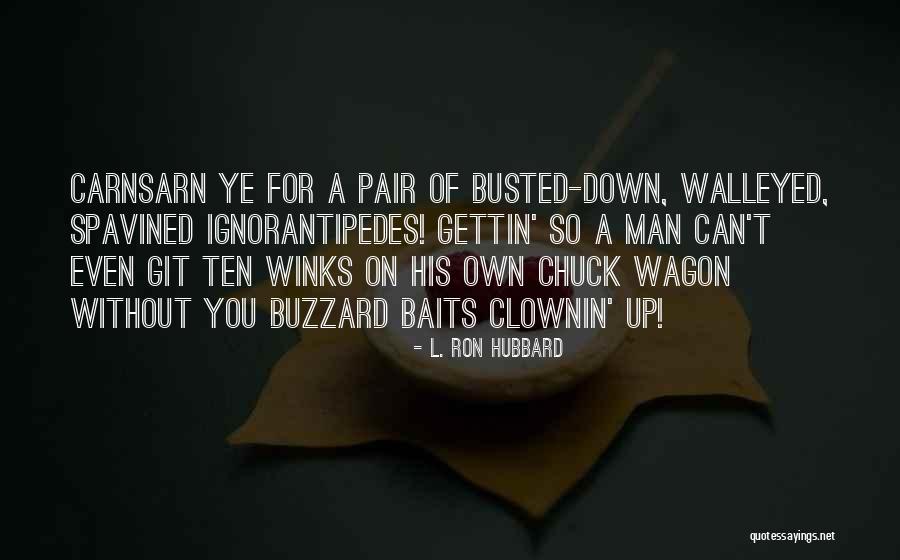 L. Ron Hubbard Quotes 1332916 L. Ron Hubbard Quotes 1332916
