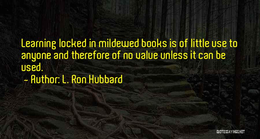 L. Ron Hubbard Quotes 1555015