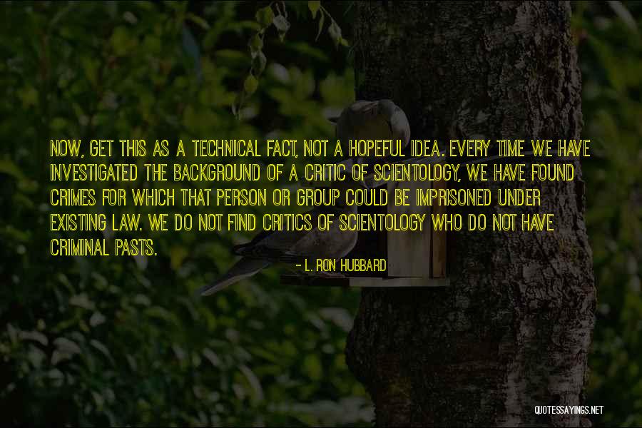 L. Ron Hubbard Quotes 2075465 L. Ron Hubbard Quotes 2075465