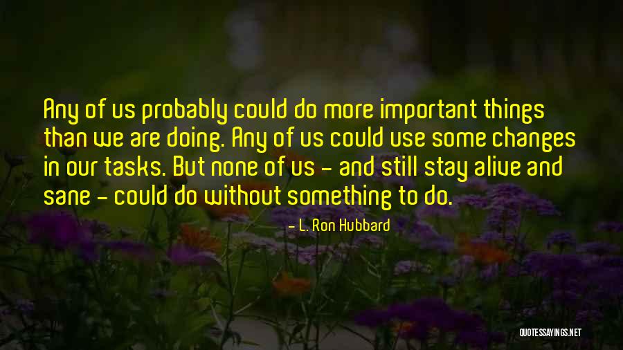 L. Ron Hubbard Quotes 361151