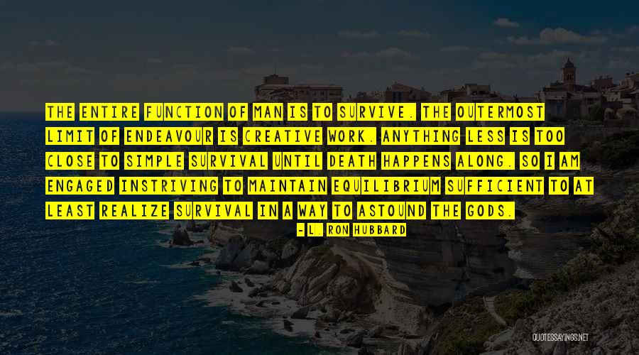 L. Ron Hubbard Quotes 604761 L. Ron Hubbard Quotes 604761
