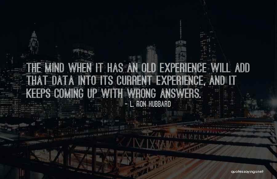 L. Ron Hubbard Quotes 647724 L. Ron Hubbard Quotes 647724
