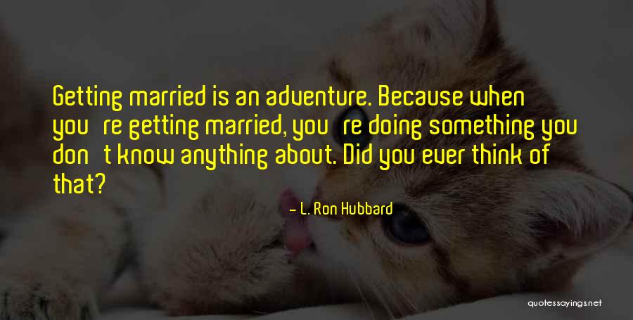 L. Ron Hubbard Quotes 77019