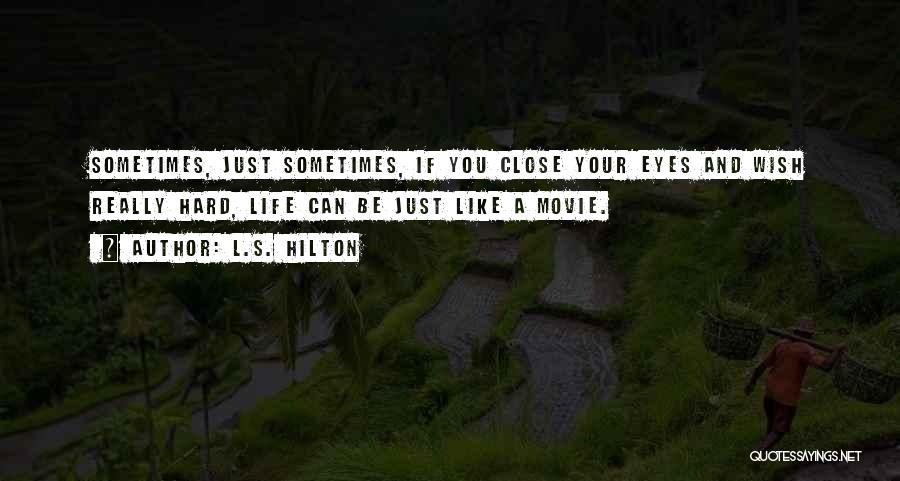 L.S. Hilton Quotes 2153499