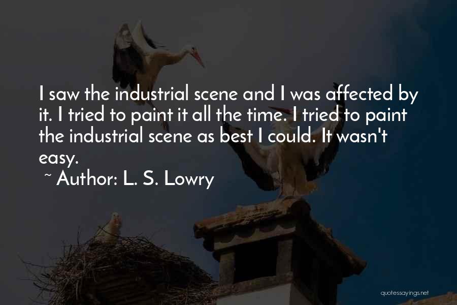 L. S. Lowry Quotes 1209366