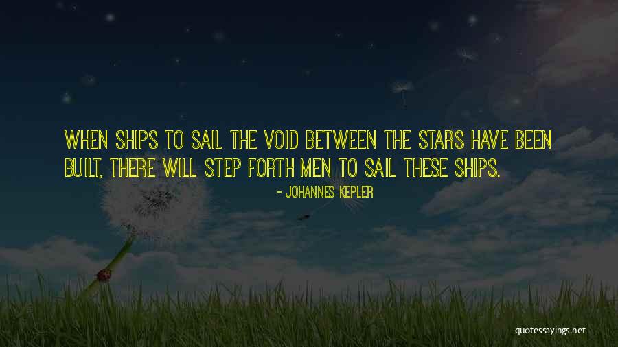 L S T Ships Quotes By Johannes Kepler L S T Ships Quotes By Johannes Kepler