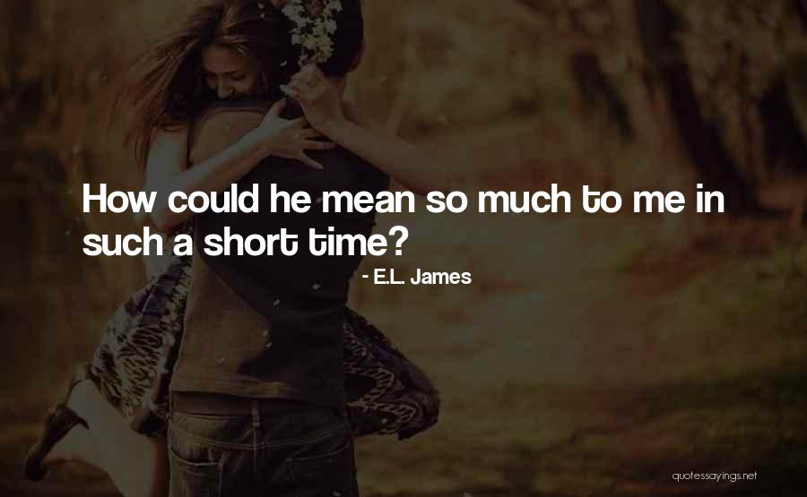 L Short Love Quotes By E.L. James L Short Love Quotes By E.L. James