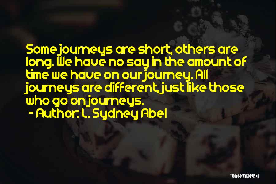 L. Sydney Abel Quotes 1236613