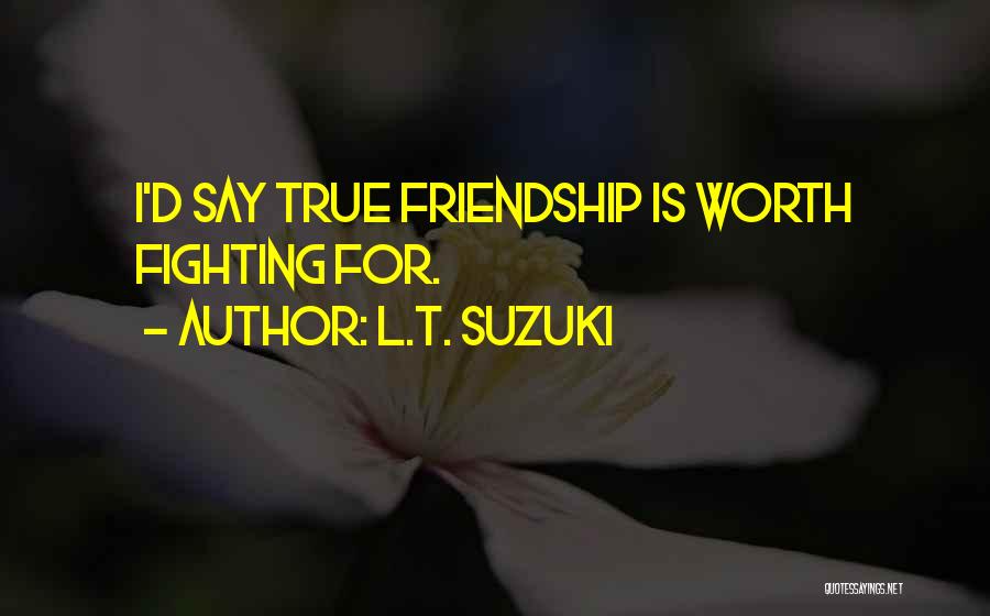 L.T. Suzuki Quotes 1645848