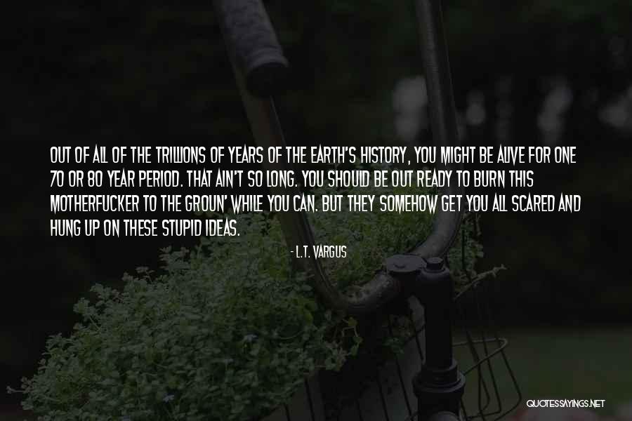 L.T. Vargus Quotes 1933152