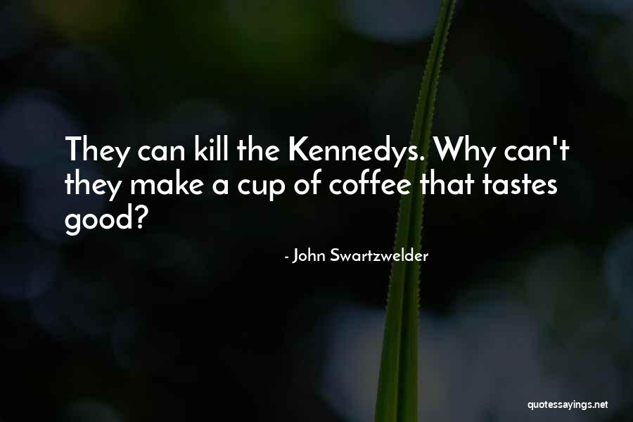 L Tfullah Akar Quotes By John Swartzwelder L Tfullah Akar Quotes By John Swartzwelder
