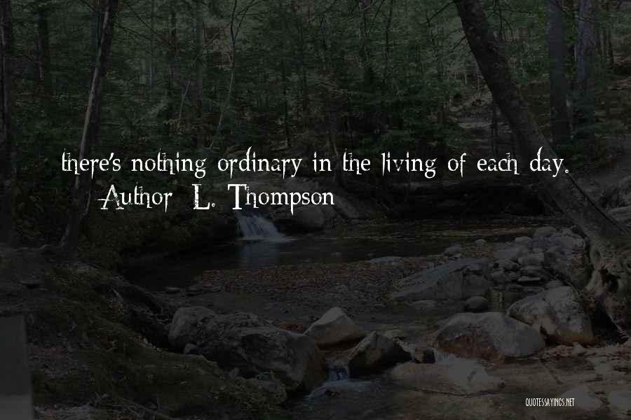 L. Thompson Quotes 482180