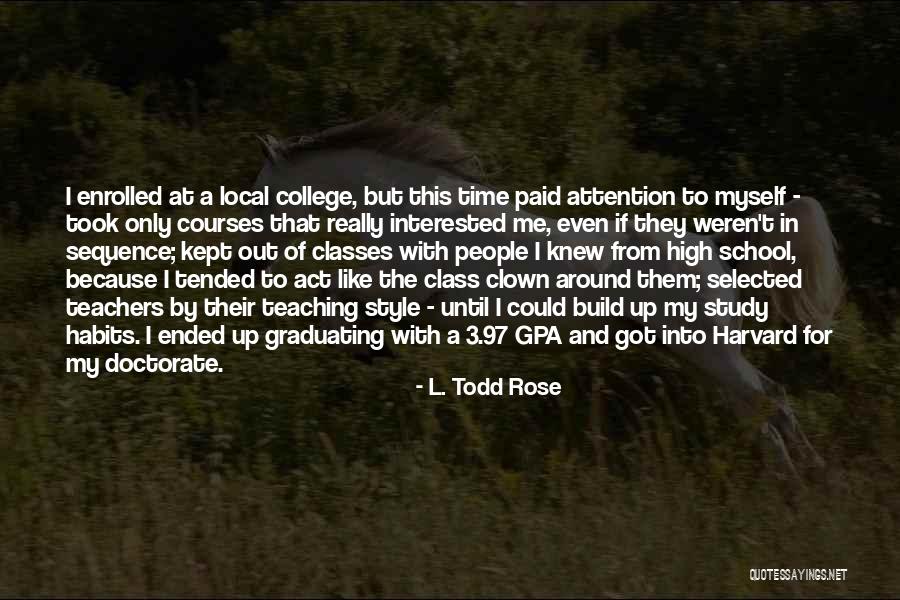 L. Todd Rose Quotes 1845305 L. Todd Rose Quotes 1845305